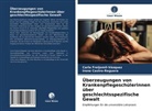 Irene Castro-Reguera, Carl Freijomil-Vázquez, Carla Freijomil-Vázquez - Überzeugungen von Krankenpflegeschülerinnen über geschlechtsspezifische Gewalt