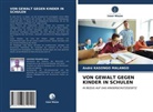 André Kasongo Malango - VON GEWALT GEGEN KINDER IN SCHULEN