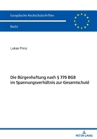 Lukas Prinz - Die Bürgenhaftung nach    776 BGB im Spannungsverhältnis zur Gesamtschuld
