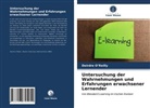 Deirdre O¿Reilly, Deirdre OReilly, Deirdre O'Reilly - Untersuchung der Wahrnehmungen und Erfahrungen erwachsener Lernender