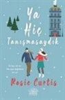 Rosie Curtis - Ya Hic Tanismasaydik