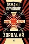 Ahmet Refik - Osmanli Devrinde Zorbalar