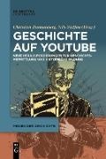 Christia Bunnenberg, Christian Bunnenberg, Steffen, Nils Steffen - Geschichte auf YouTube Neue Herausforderungen für Geschichtsvermittlung und historische Bildung