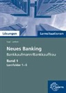 Günte Engel, Günter Engel, Matthias Lambert - Lösungen zu 72739 Lernsituationen Neues Banking Band 1 Lernfelder 1-6