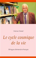 Dietmar Dressel - Le cycle cosmique de la vie