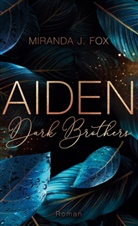 Miranda J Fox, Miranda J. Fox - AIDEN - Dark Brothers