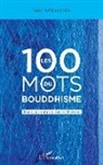 Gabriel Leconte - Les 100 mots du bouddhisme