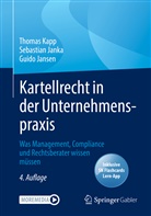 Sebastian Felix Janka, Guido Jansen, Thomas Kapp - Kartellrecht in der Unternehmenspraxis, m. 1 Buch, m. 1 E-Book