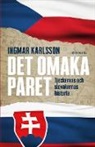 Ingmar Karlsson - Det omaka paret. Tjeckernas och slovakernas historia