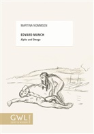 Martina Nommsen - Edvard Munch - Alpha und Omega