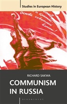 Richard Sakwa - Communism in Russia
