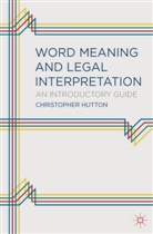 Christopher Mark Hutton - Word Meaning and Legal Interpretation