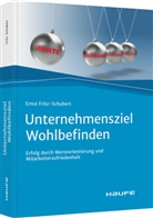 Ernst Fritz-Schubert, Ernst (Dr.) Fritz-Schubert - Unternehmensziel Wohlbefinden