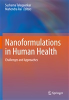 Rai, Rai, Mahendra Rai, Susham Talegaonkar, Sushama Talegaonkar - Nanoformulations in Human Health