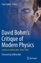 Chri Talbot, Chris Talbot - David Bohm's Critique of Modern Physics