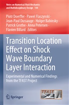 Holger Babinsky, Flavien Billard, Piotr Doerffer, Jean-Paul Dussauge, Jean-Paul Dussauge et al, Pawe Flaszynski... - Transition Location Effect on Shock Wave Boundary Layer Interaction