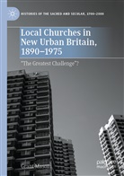 Grant Masom - Local Churches in New Urban Britain, 1890-1975