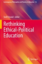Toril Strand, Torill Strand - Rethinking Ethical-Political Education
