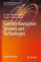 Peng Li, Peng et al Li, Yansong Meng, Haihon Wang, Haihong Wang, Ju Xie... - Satellite Navigation Systems and Technologies