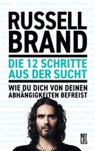 Russell Brand - Die 12 Schritte aus der Sucht