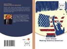 Arthur L. Finkle - Civic Virtue: Making America American