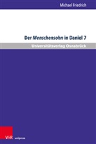 Michael Friedrich - Der Menschensohn in Daniel 7