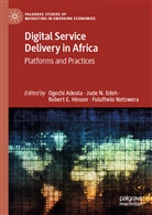 Ogechi Adeola, Robert E Hinson et al, Robert Ebo Hinson et al, Jude N. Edeh, Robert E. Hinson, Robert Ebo Hinson... - Digital Service Delivery in Africa