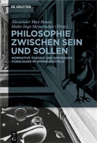 Alexander Max Bauer, Alexande Max Bauer, Alexander Max Bauer, Meyerhuber, Meyerhuber, Malte Meyerhuber - Philosophie zwischen Sein und Sollen