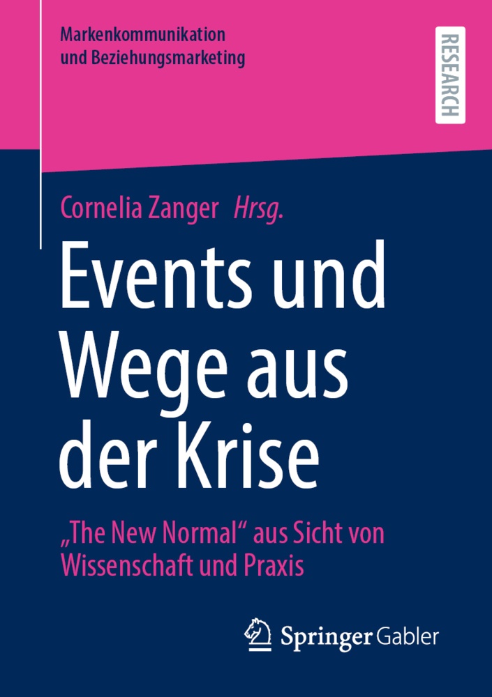 Corneli Zanger, Cornelia Zanger - Events und Wege aus der Krise "The New Normal" aus Sicht von Wissenschaft und Praxis