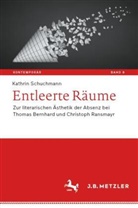 Kathrin Schuchmann - Entleerte Räume