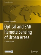 Courage Kamusoko - Optical and SAR Remote Sensing of Urban Areas