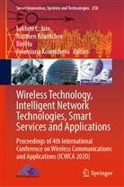 Bin Hu, Bin Hu et al, Lakhmi C. Jain, Roume Kountchev, Roumen Kountchev, Roumiana Kountcheva - Wireless Technology, Intelligent Network Technologies, Smart Services and Applications
