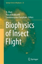 N. Chari, Prasa M V S S S M, Prasad M. V. S. S. S. M., Prasad M.V.S.S.S.M., Prasa Mukkavilli, Prasad Mukkavilli... - Biophysics of Insect Flight