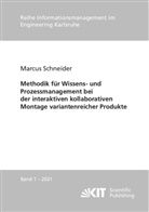 Marcus Schneider - Methodik für Wissens- und Prozessmanagement bei der interaktiven kollaborativen Montage variantenreicher Produkte