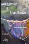 Alan Brown, Brian Brown - Shadow Valley