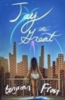 Benjamin Frost - JAY THE GREAT (a modern retelling of The Great Gatsby)