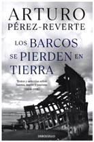 Arturo Perez-Reverte - Los barcos se pierden en tierra
