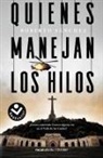Roberto Sánchez, Roberto Sanchez Ruiz - Quienes manejan los hilos