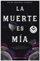 Pilar Sanchez Vicente, Pilar Sánchez Vicente - La muerte es mia