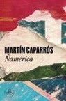 Martin Caparros - &Ntilde;america