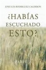 Jose Luis Rodriguez Calderon - ¿Habías Escuchado Esto?