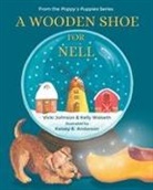 Vicki Johnson, Kelly Walseth - A Wooden Shoe for Nell