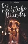 Lise Gast - Das nächtliche Wunder