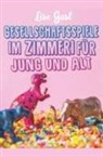 Lise Gast - Gesellschaftsspiele im Zimmer für Jung und Alt