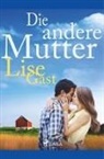 Lise Gast - Die andere Mutter