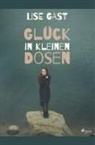 Lise Gast - Glück in kleinen Dosen