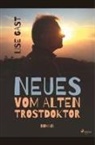 Lise Gast - Neues vom alten Trostdoktor