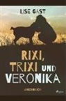 Lise Gast - Rixi, Trixi und Veronika