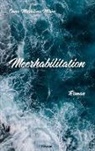 Oana Madalina Miròn, Oana Madalina Miròn - Meerhabilitation