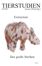 Vinciane Despret, Julia Ditter, Simone Horstmann, Daniel Lau, Nina-Marie Schüchter, Wolfgang Schwerdt... - Extinction. Das große Sterben